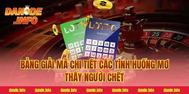 Bảng Giải Mã Chi Tiết Các Tình Huống Mơ Thấy Người Chết