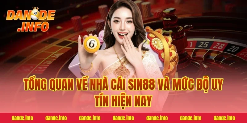Tổng quan về nhà cái sin88 và mức độ uy tín hiện nay